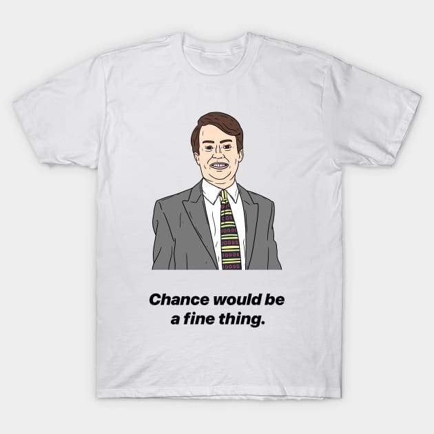 MARK CORRIGAN | CHANCE WOULD BE A FINE THING T-Shirt by tommytyrer